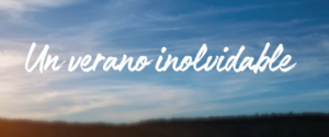 un verano inolvidable